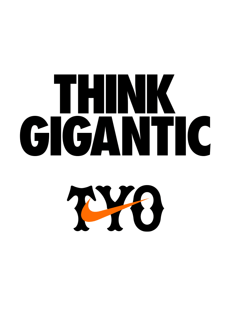 THINK GIGANTIC. Nike JP