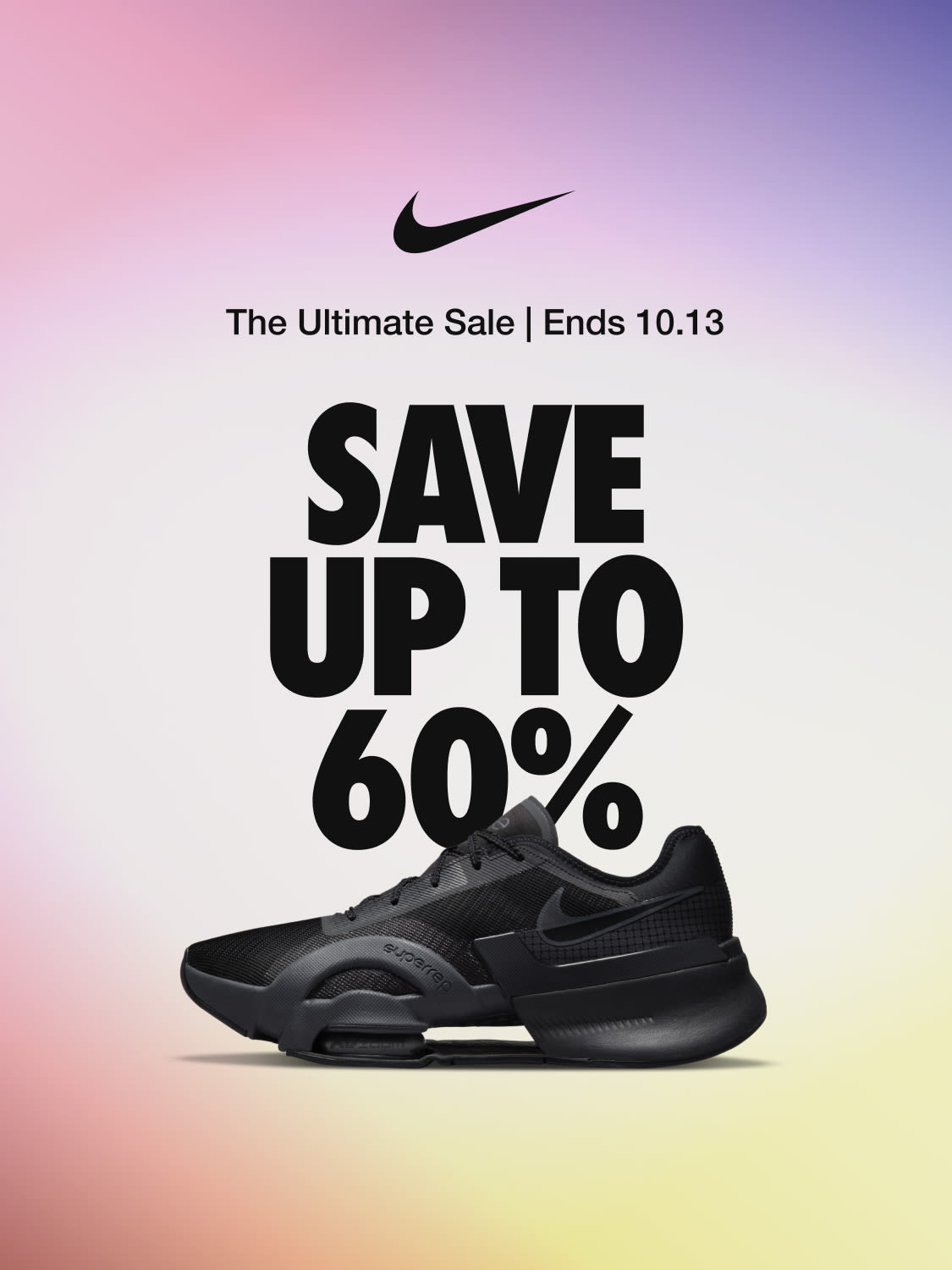 - The Ultimate Sale Ends 10.13 SAVE UP TO 