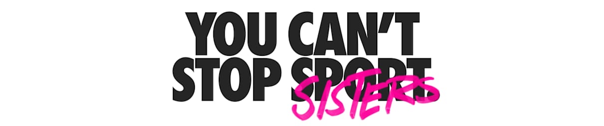 You Can't Stop Sisters