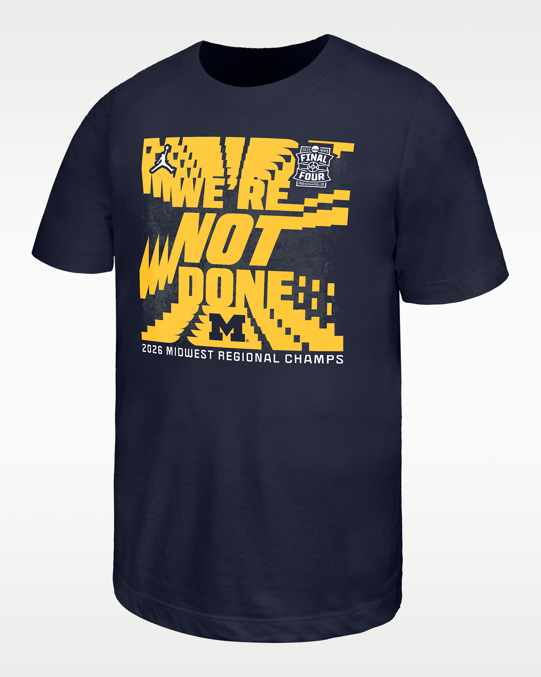 Michigan Wolverines 2026 "We're Not Done" Nike Big Kids' College Basketball T-Shirt - Navy/Yellow/White