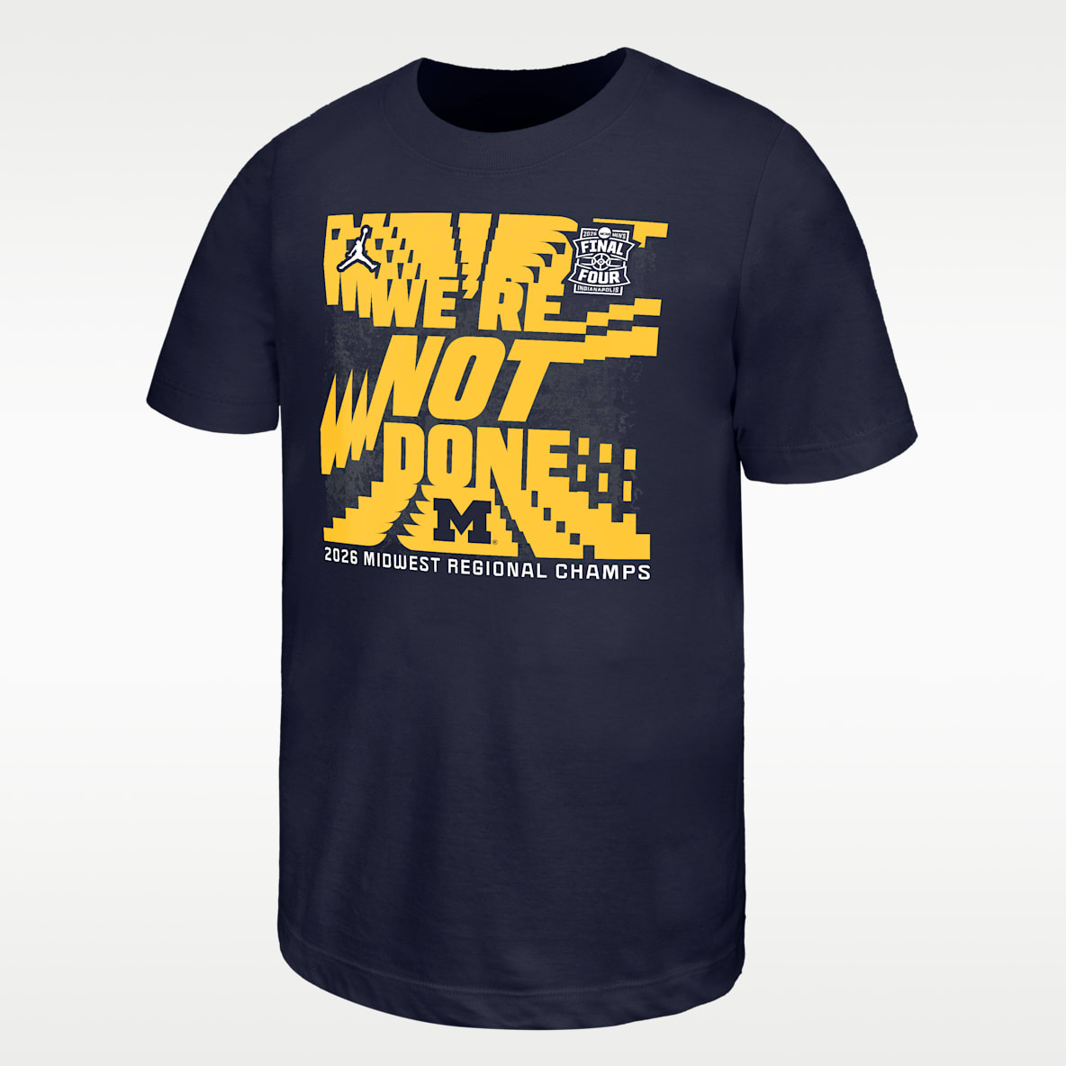Michigan Wolverines 2026 "We're Not Done" Nike Men's College Basketball T-Shirt