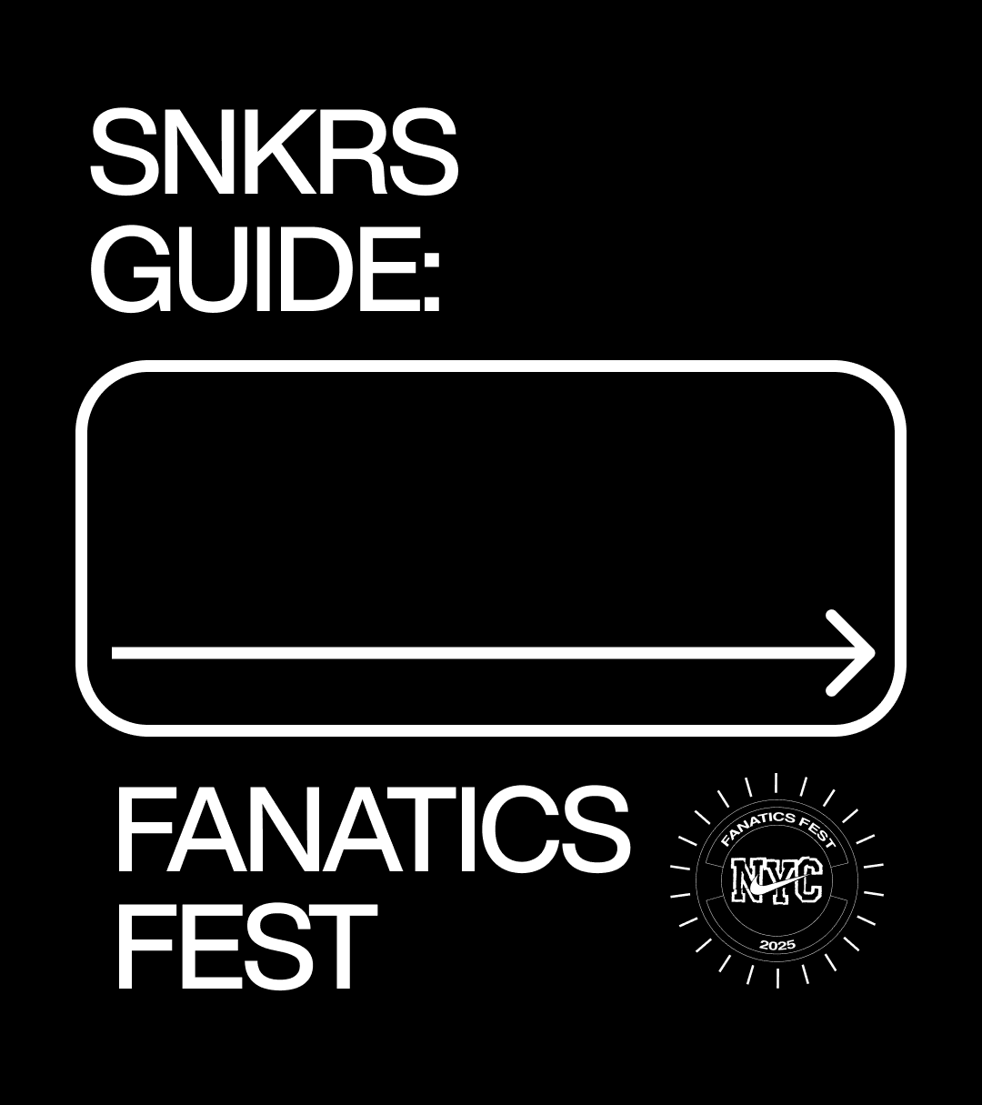 SNKRS Guide: Fanatics Fest