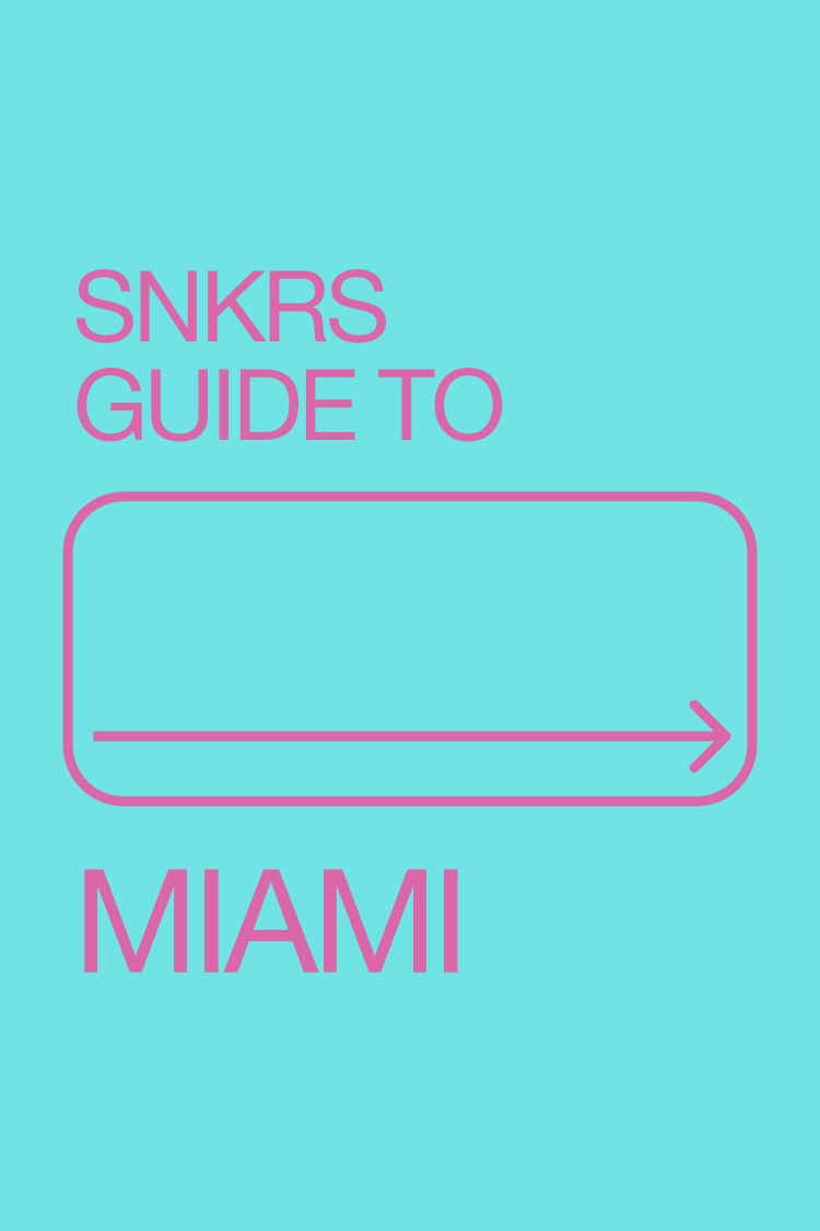 SNKRS Guide to Miami