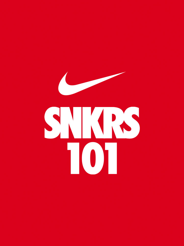 SNKRS 101