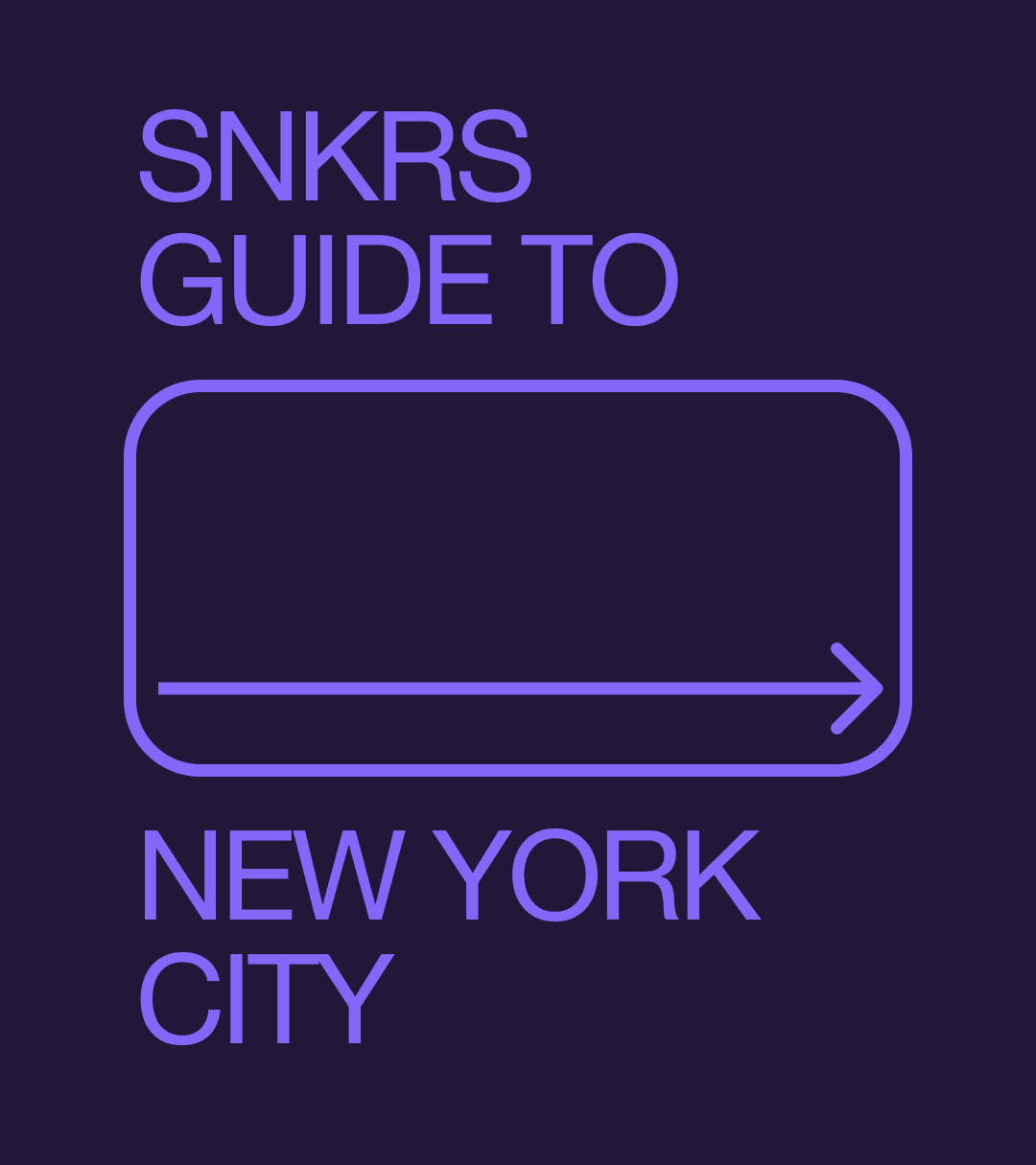 SNKRS Guide to New York City 