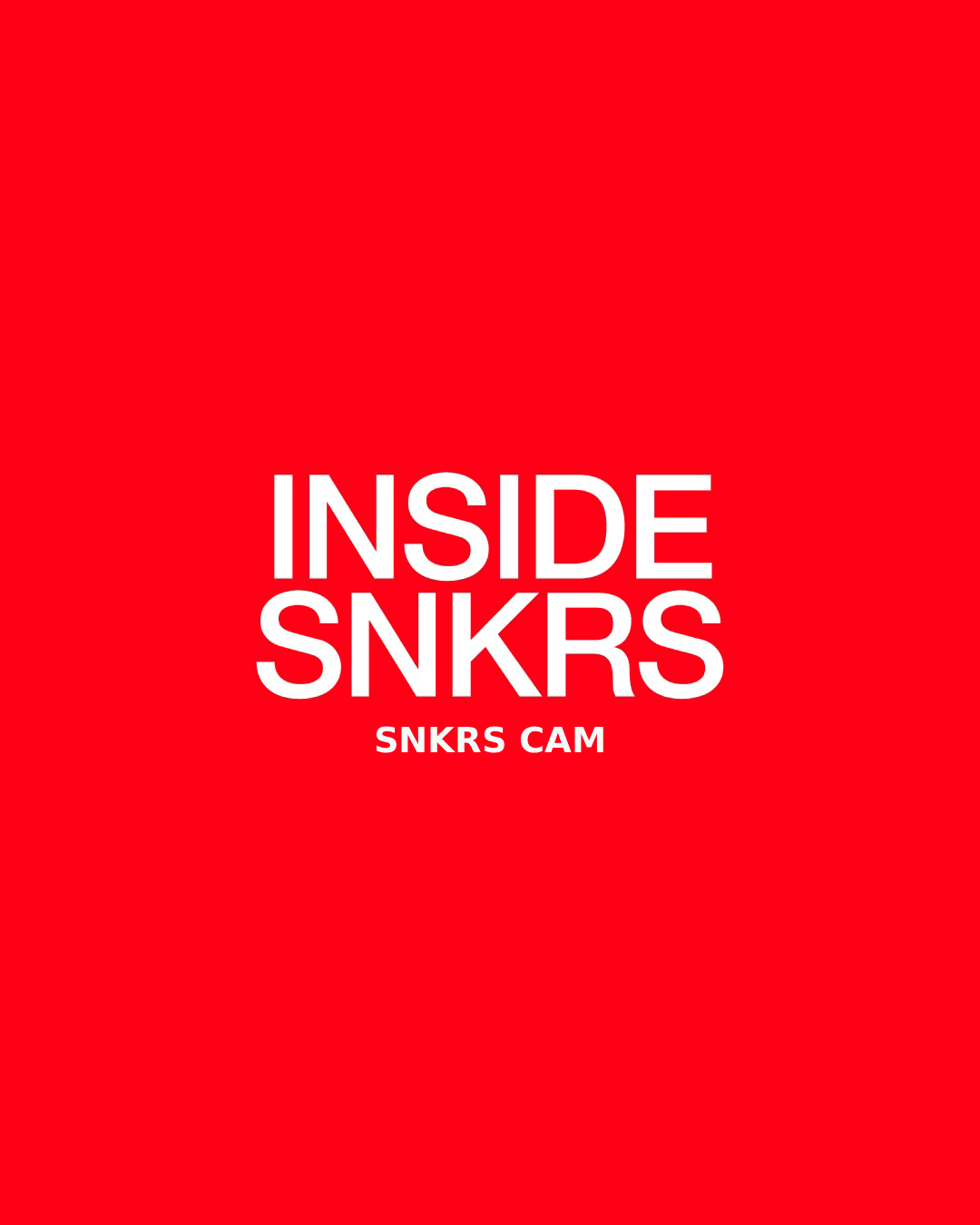 Inside SNKRS: SNKRS CAM