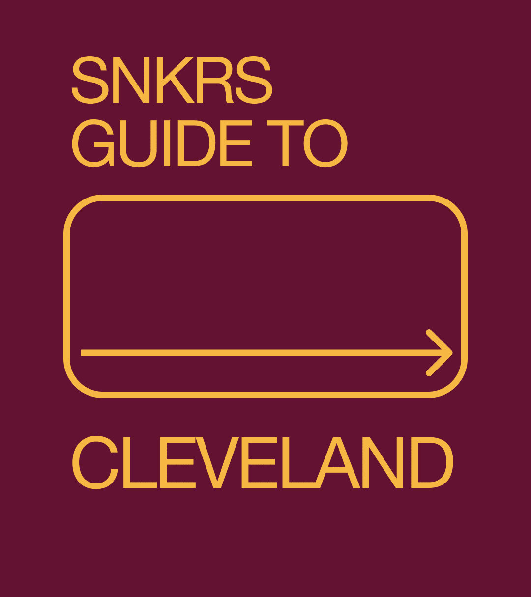 SNKRS Guide to Cleveland 