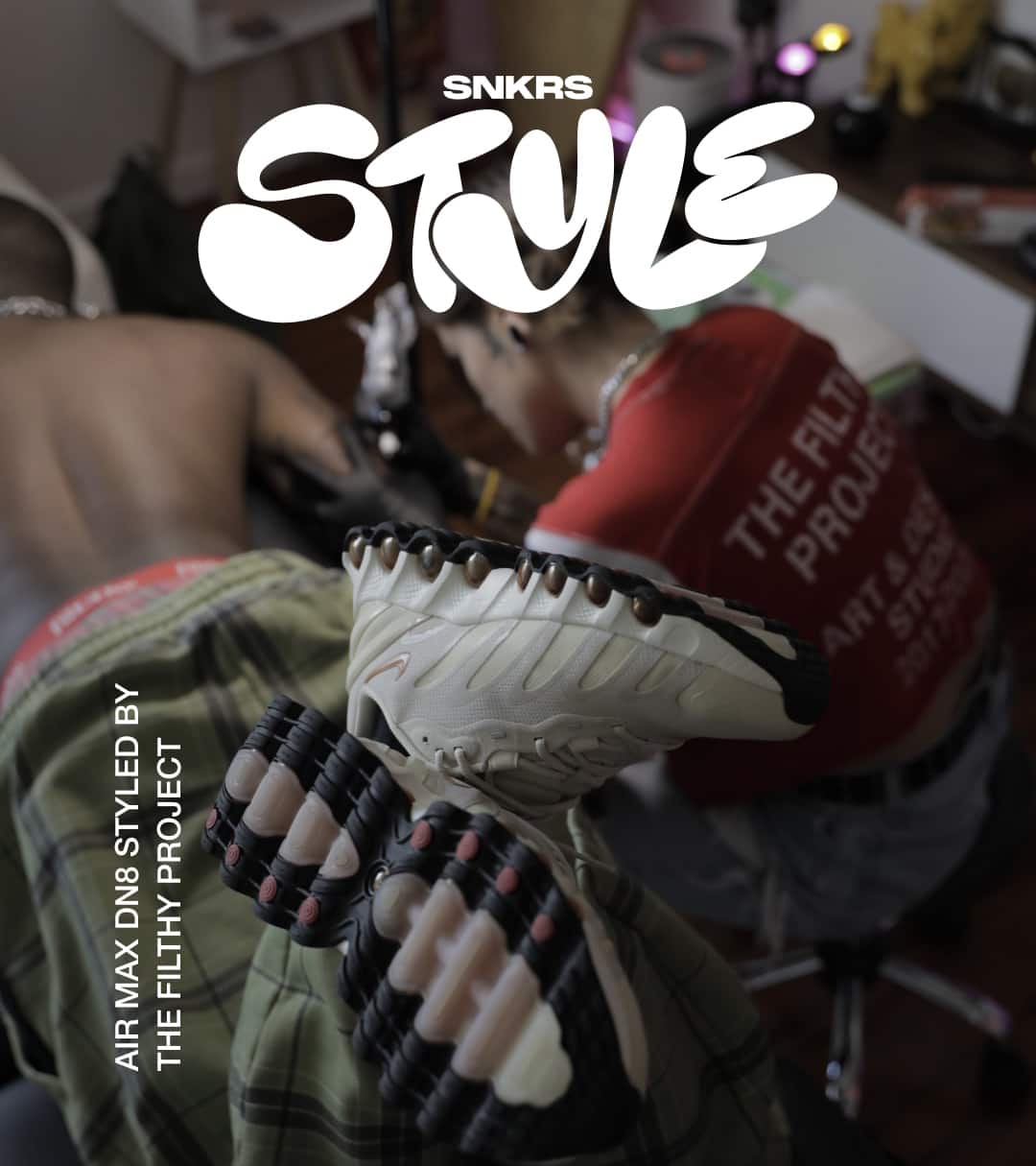 SNKRS Style: 에어맥스 Dn8과 The Filthy Project