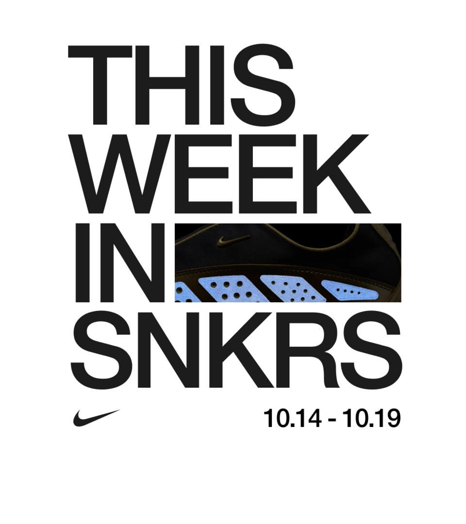 This Week in SNKRS 10.14 - 10.19