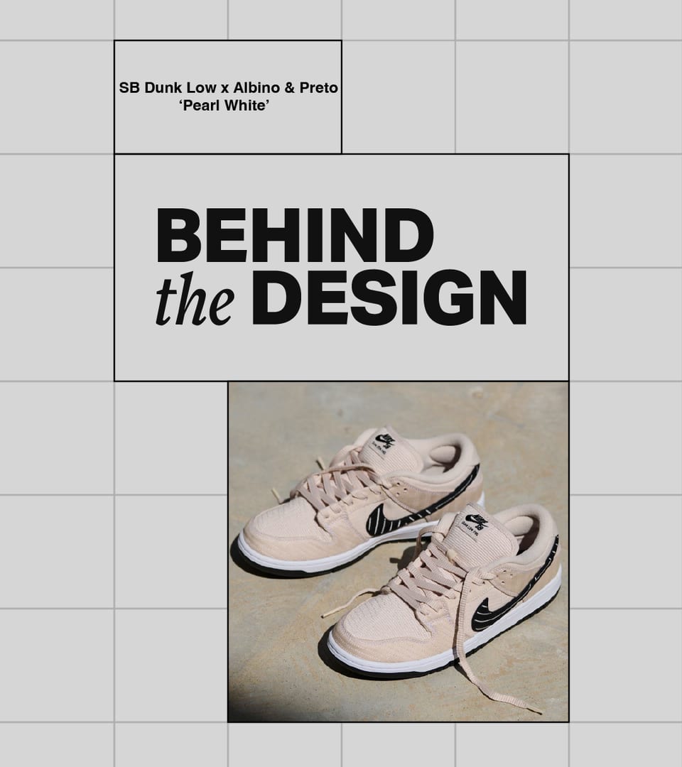 Behind the Design: SB Dunk Low x Albino & Preto 'Pearl White