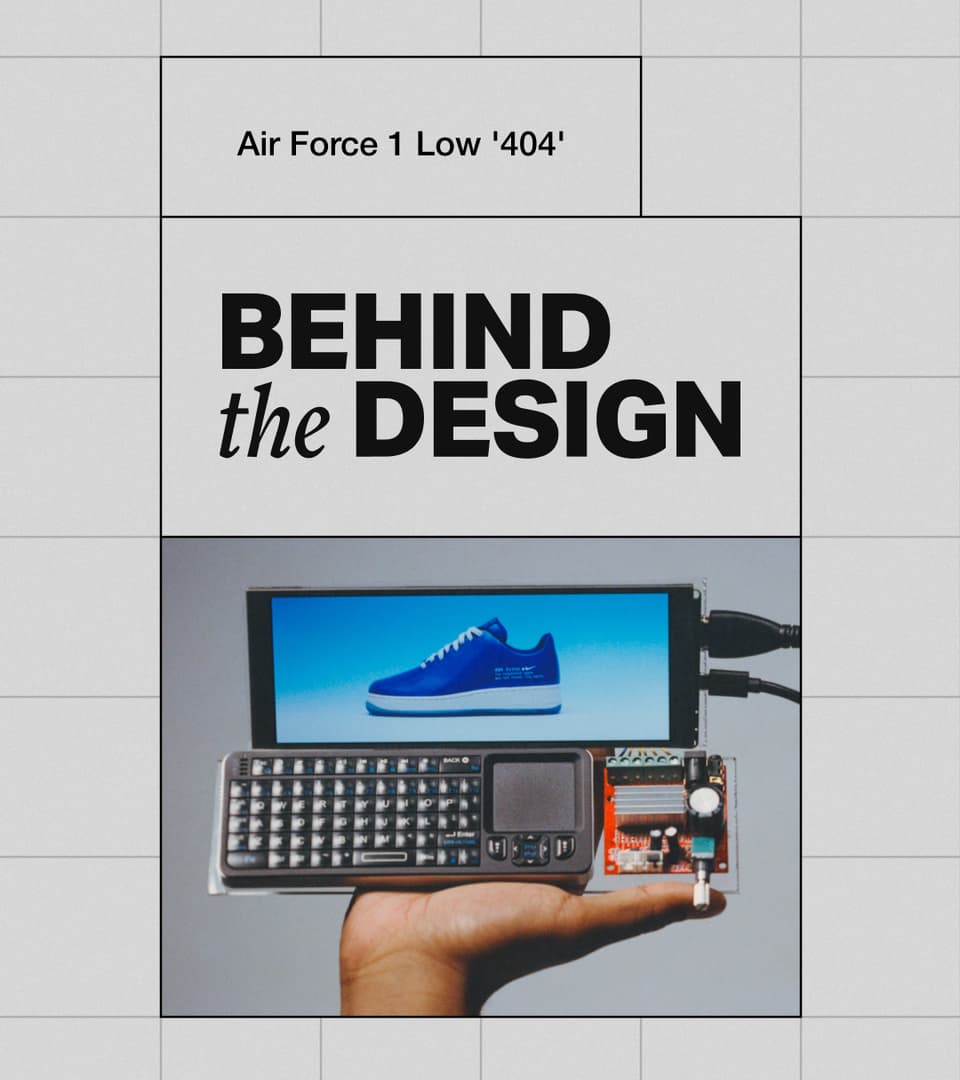 Behind the Design: Air Force 1 Low '404'