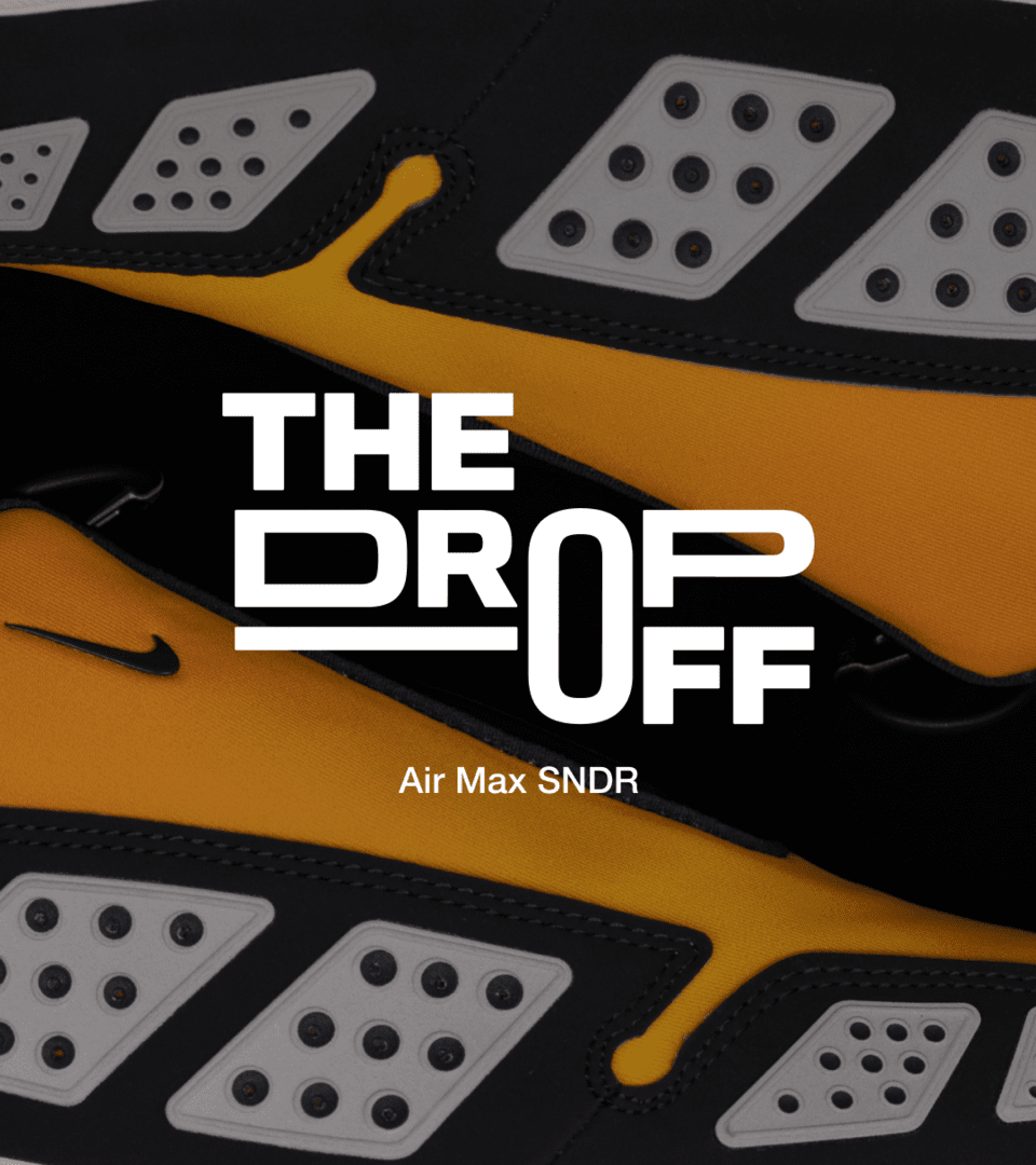 The Drop-Off: Air Max SNDR . Nike SNKRS IN