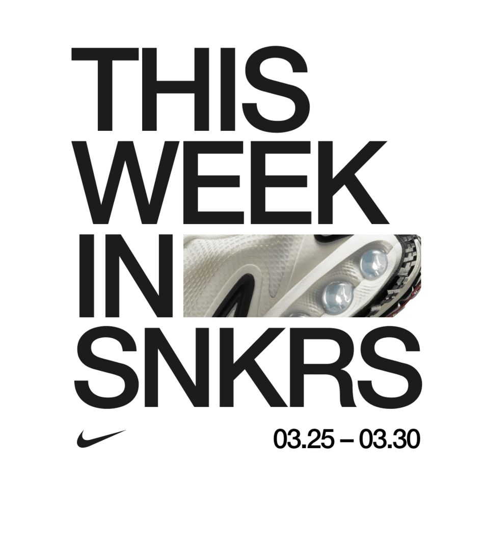 This Week in SNKRS 3.25 - 3.30