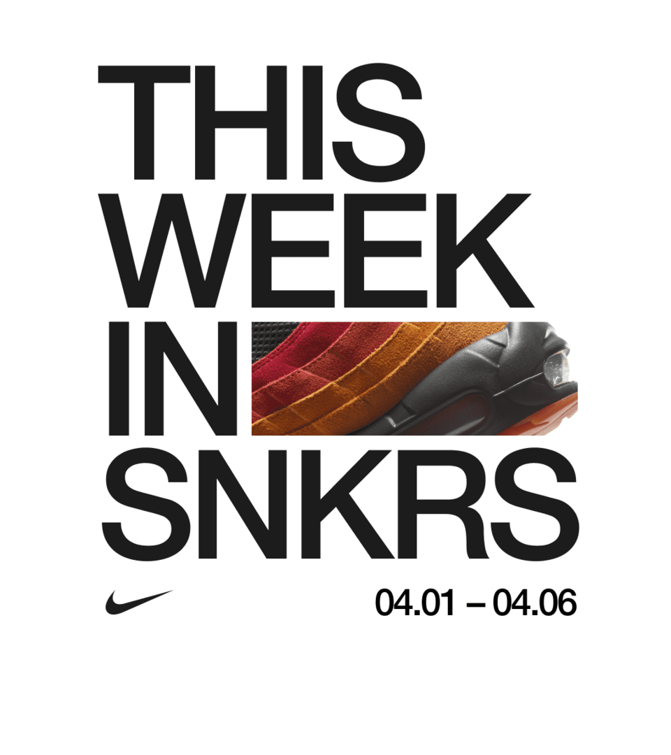 This Week in SNKRS 4.02 - 4.06