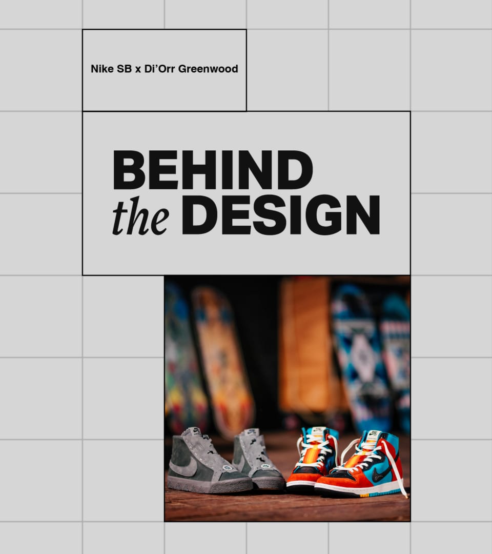 Behind the Design: Nike SB x Di'Orr Greenwood