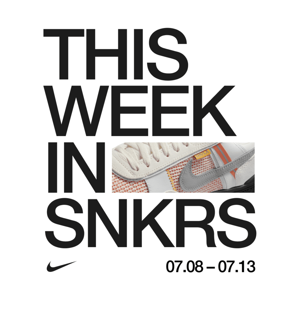 This Week in SNKRS 7.08 - 7.13. Nike SNKRS