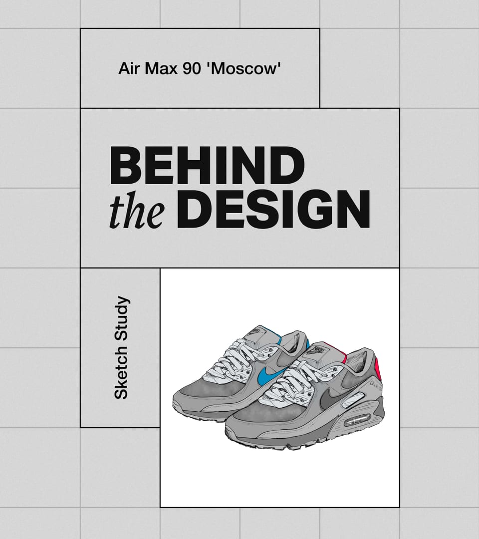 Behind l'esbós de les Air Max 90 "Moscow". Nike SNKRS ES