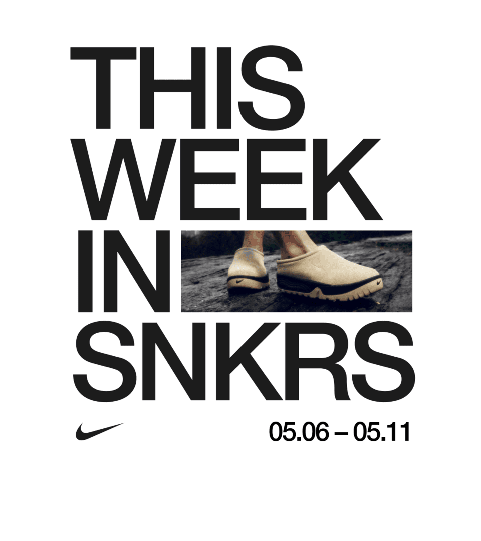 This Week in SNKRS 5.06 - 5.11