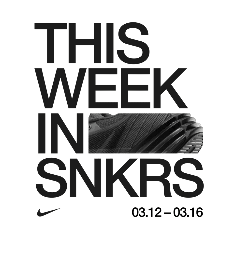 This Week in SNKRS: 3.12 - 3.16