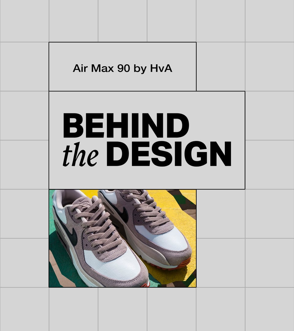 Behind the Design — Air Max 90 by HvA. Nike SNKRS NL
