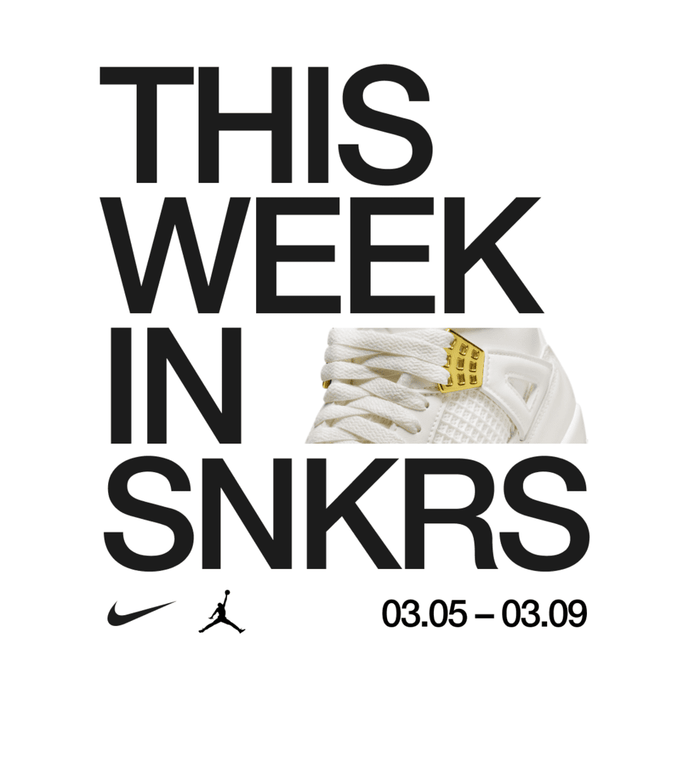 This Week in SNKRS 03.05 - 03.09