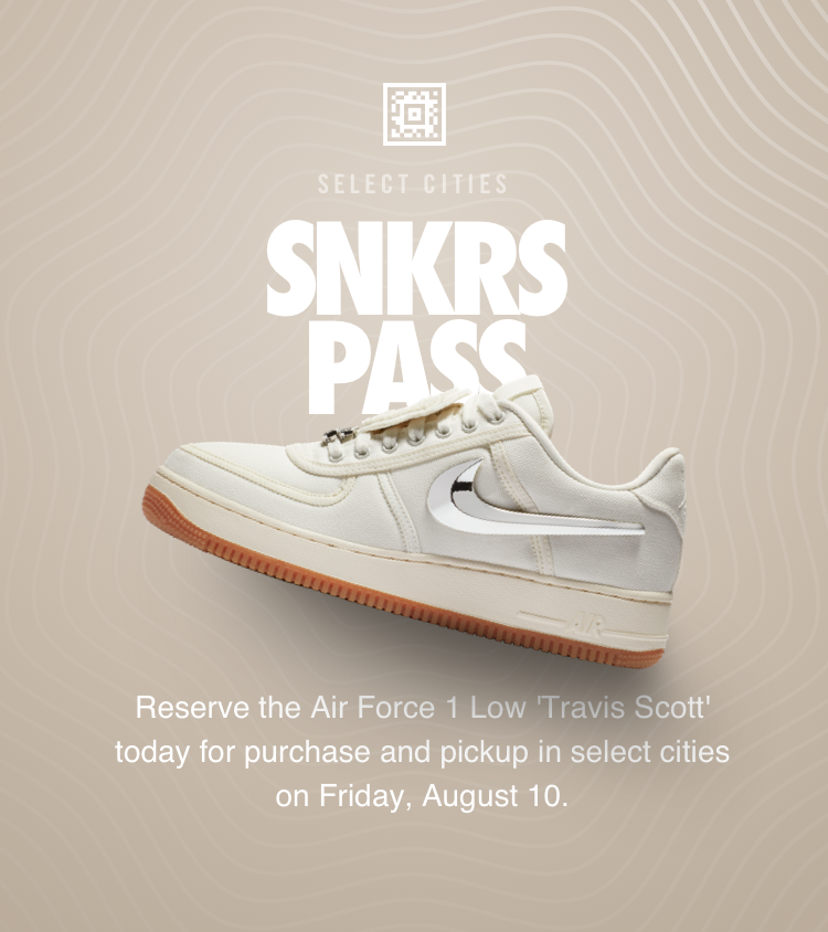 Nike Air Force 1 Low 'Travis Scott' SNKRS Pass Select Cites. Nike SNKRS