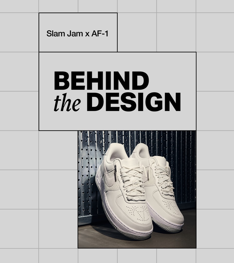 Behind the Design: Slam Jam x Air Force 1