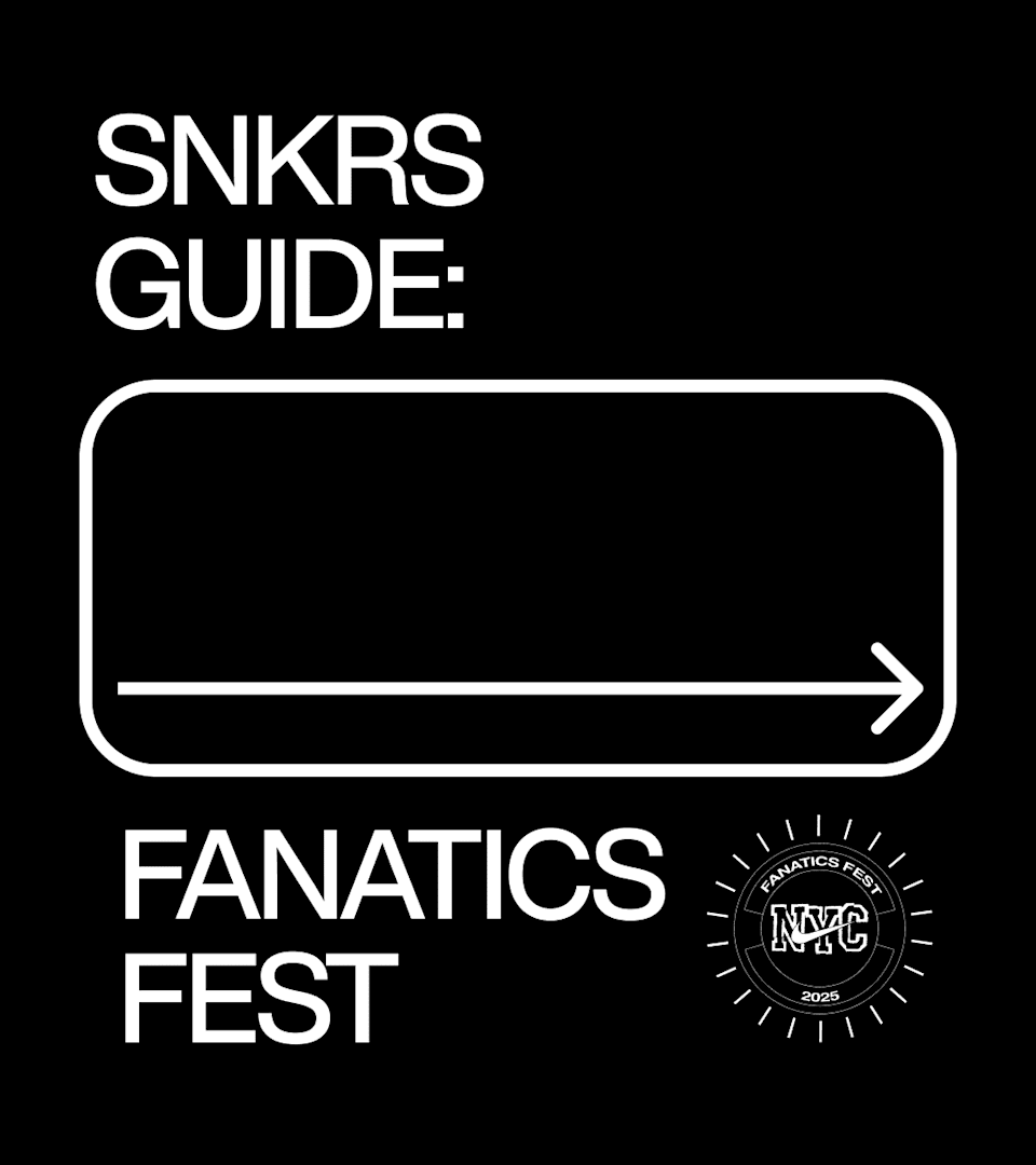 SNKRS Guide: Fanatics Fest