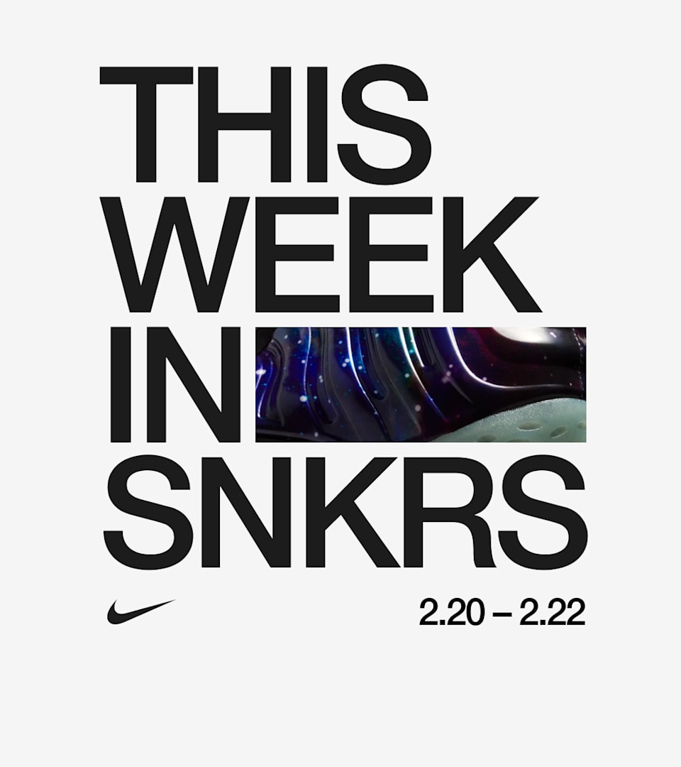 This Week in SNKRS 2.20 - 2.22 