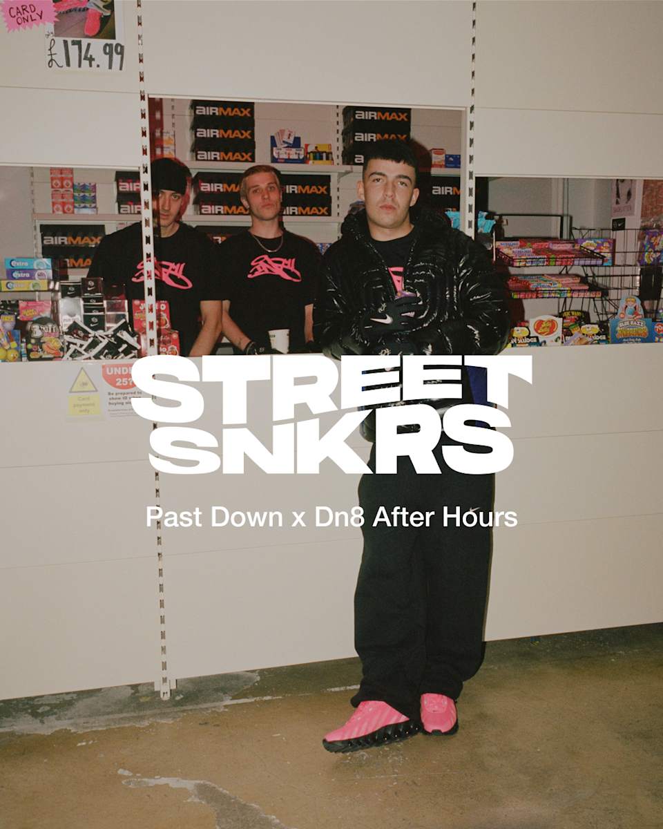 Street SNKRS: Past Down x Dn8 After Hours