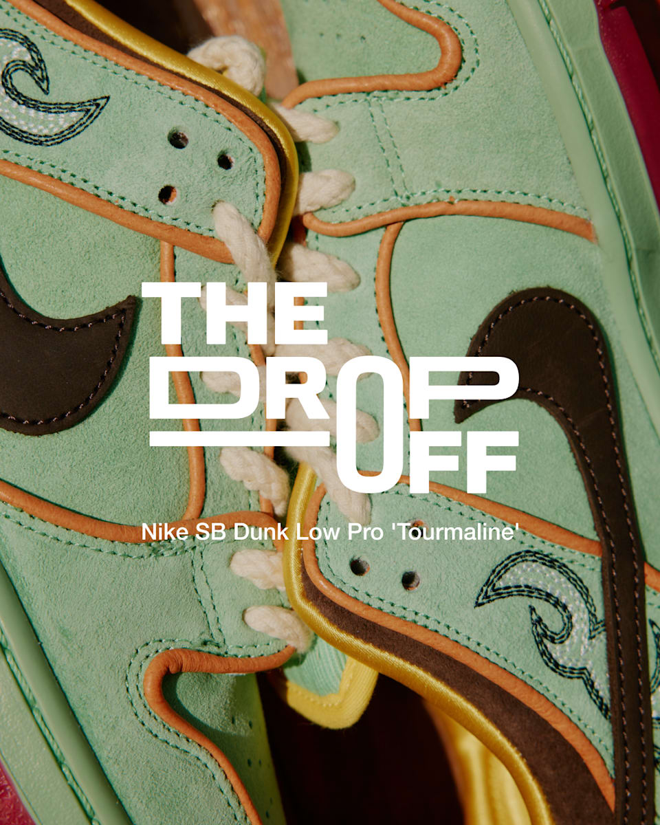 The Drop-Off: Nike SB Dunk Low Pro 'Tourmaline'