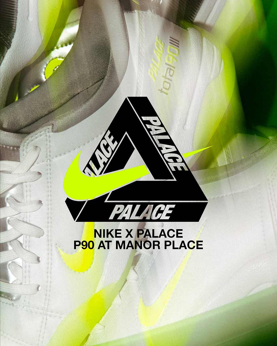 Nike x Palace: P90 w Manor Place