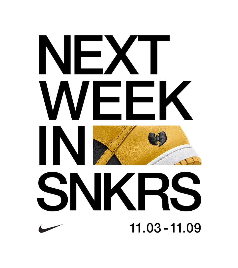 NEXT WEEK IN SNKRS: 11.03 - 11.09