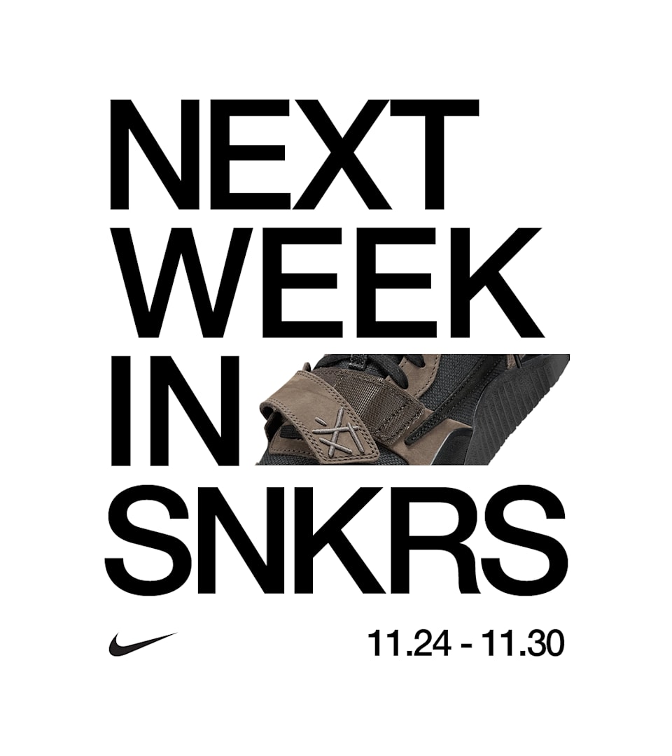 NEXT WEEK IN SNKRS: 11.24 - 11.30