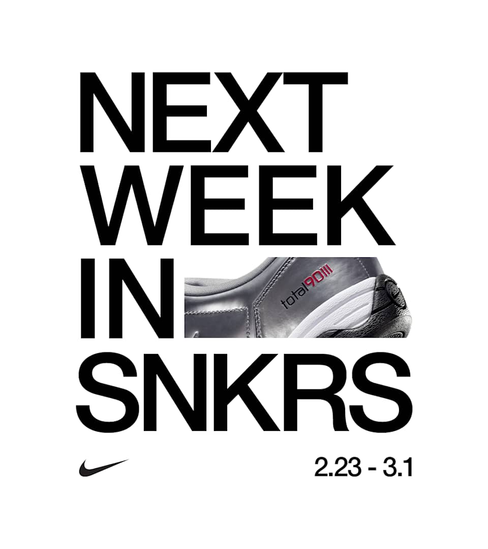 NEXT WEEK IN SNKRS: 02.23 - 03.01