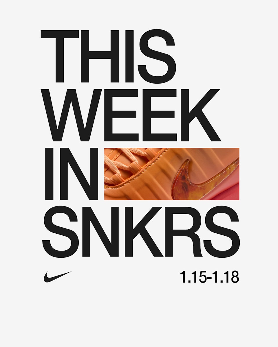 This Week in SNKRS: 1.15-1.17
