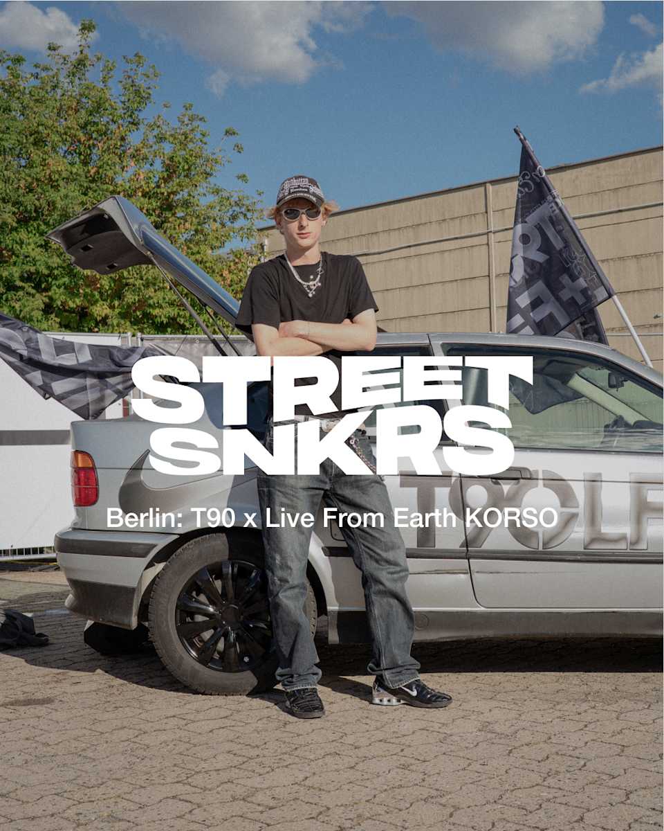 Street SNKRS: T90 x LFE KORSO in Berlin
