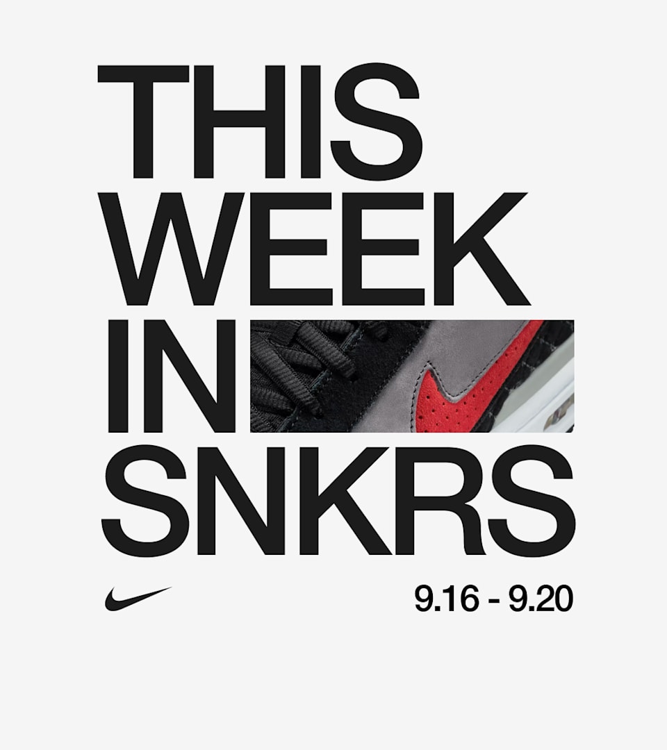 This Week in SNKRS 9.16 - 9.20
