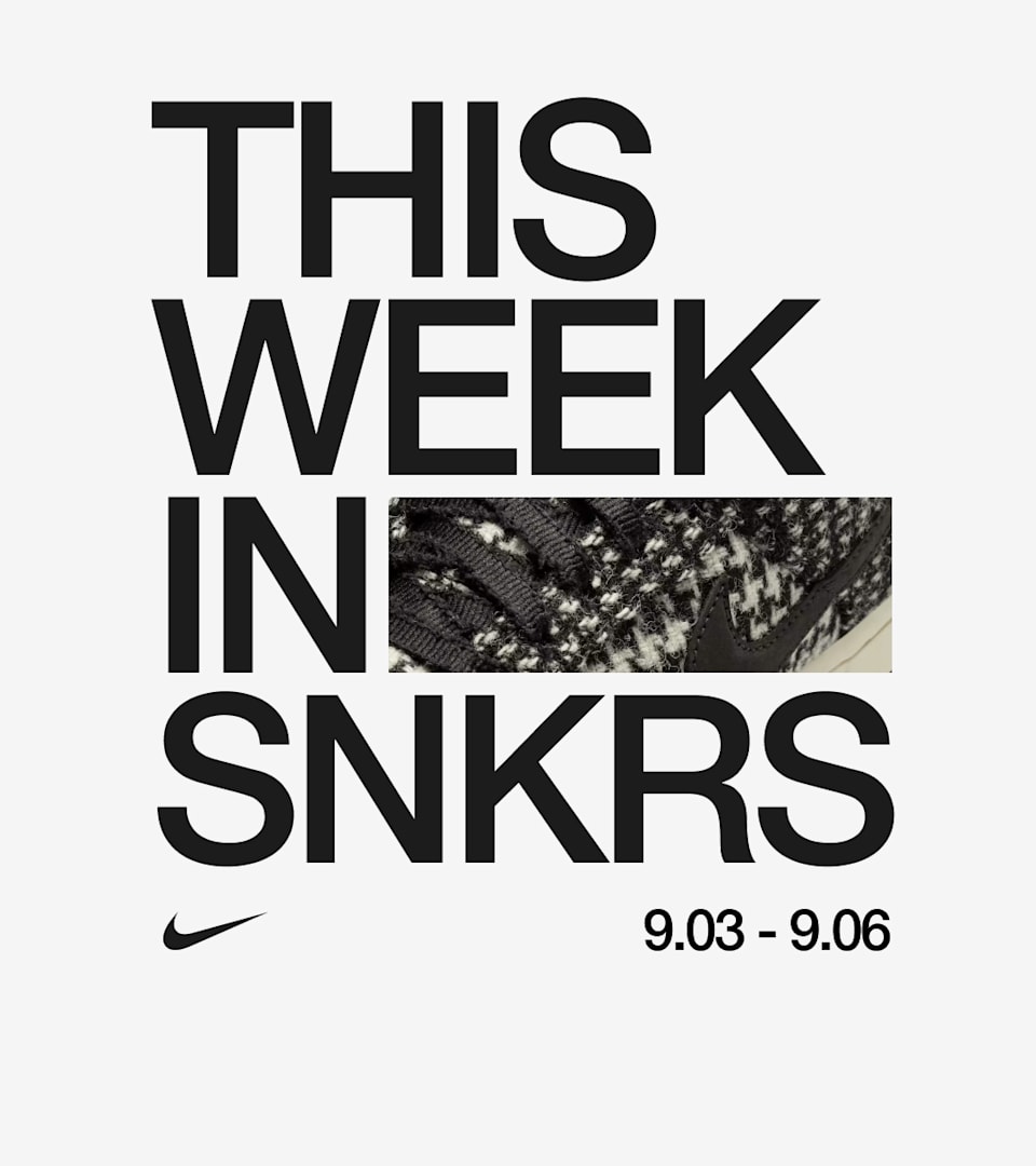 This Week in SNKRS 9.03 - 9.06