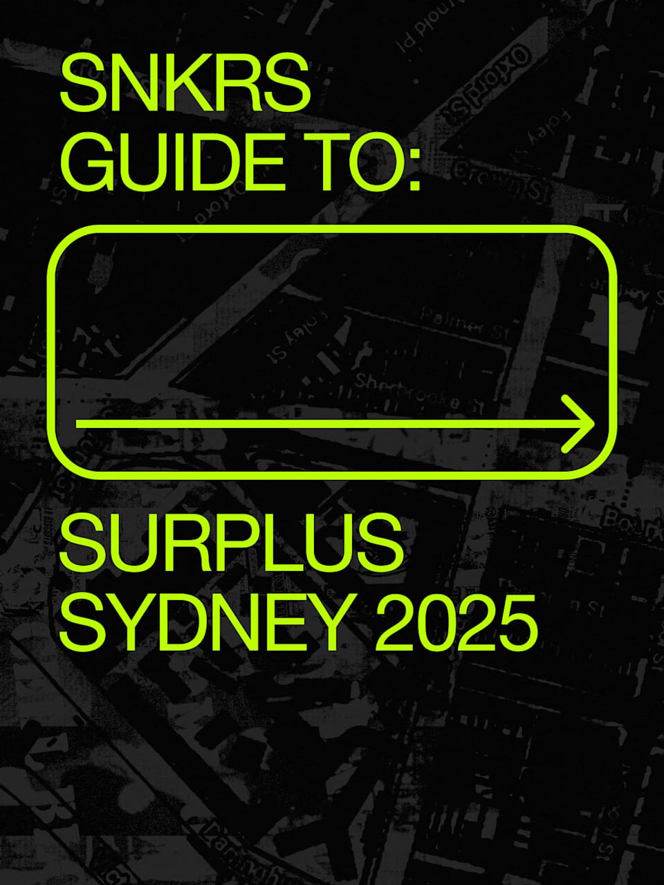 HO25 | SNKRS SURPLUS GUIDE TO | ASTLA