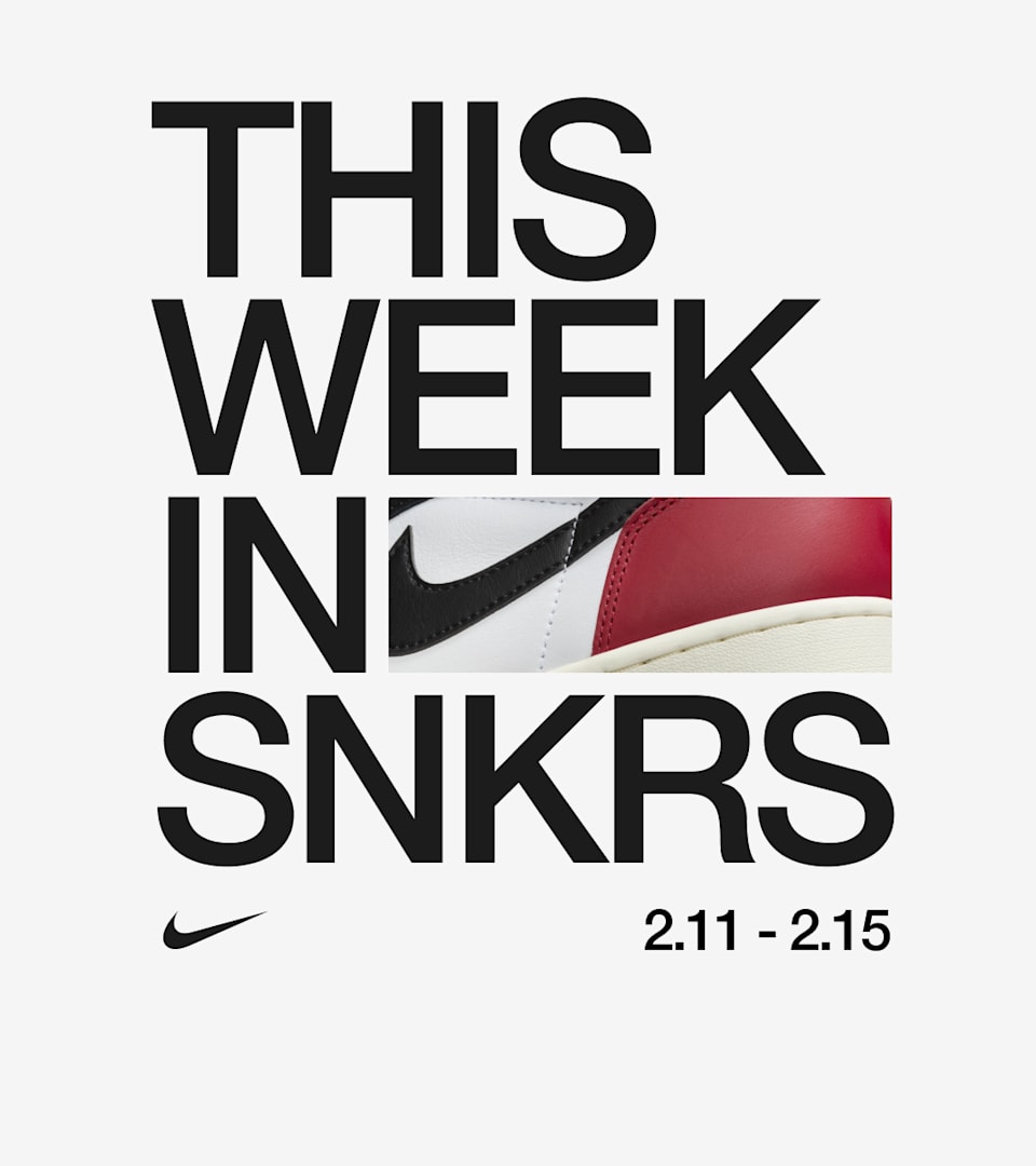 This Week in SNKRS: 2.11 - 2.15