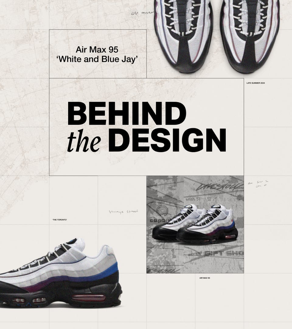 Behind the Design: Air Max 95 'Toronto' 