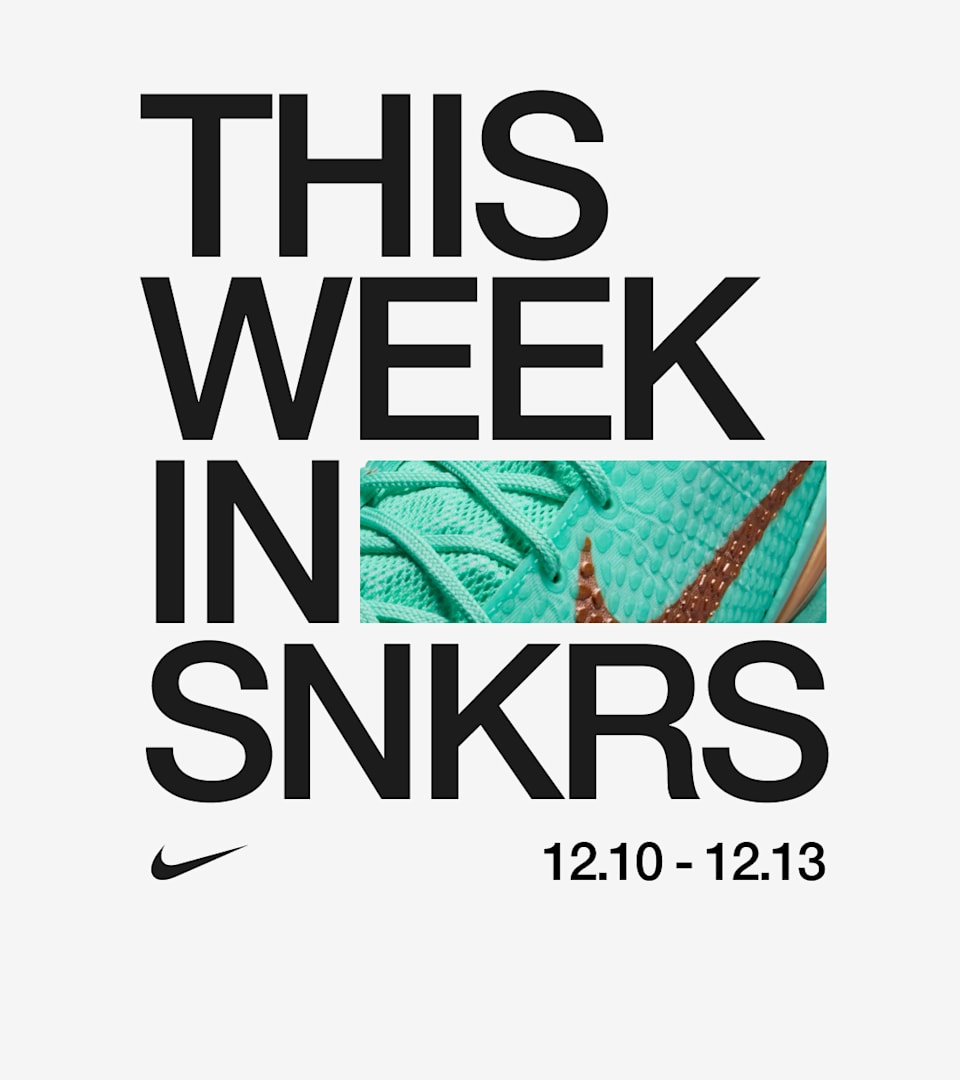 This Week in SNKRS 12.10 - 12.13