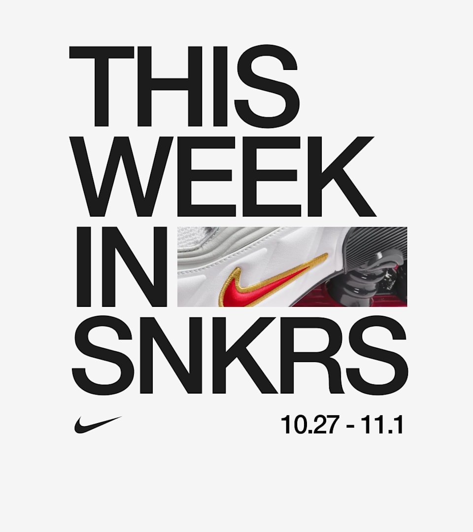 This Week in SNKRS: 10.27 - 11.01