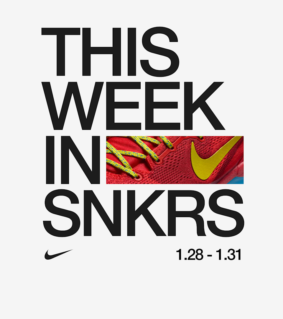 This Week in SNKRS 1.28 - 1.31
