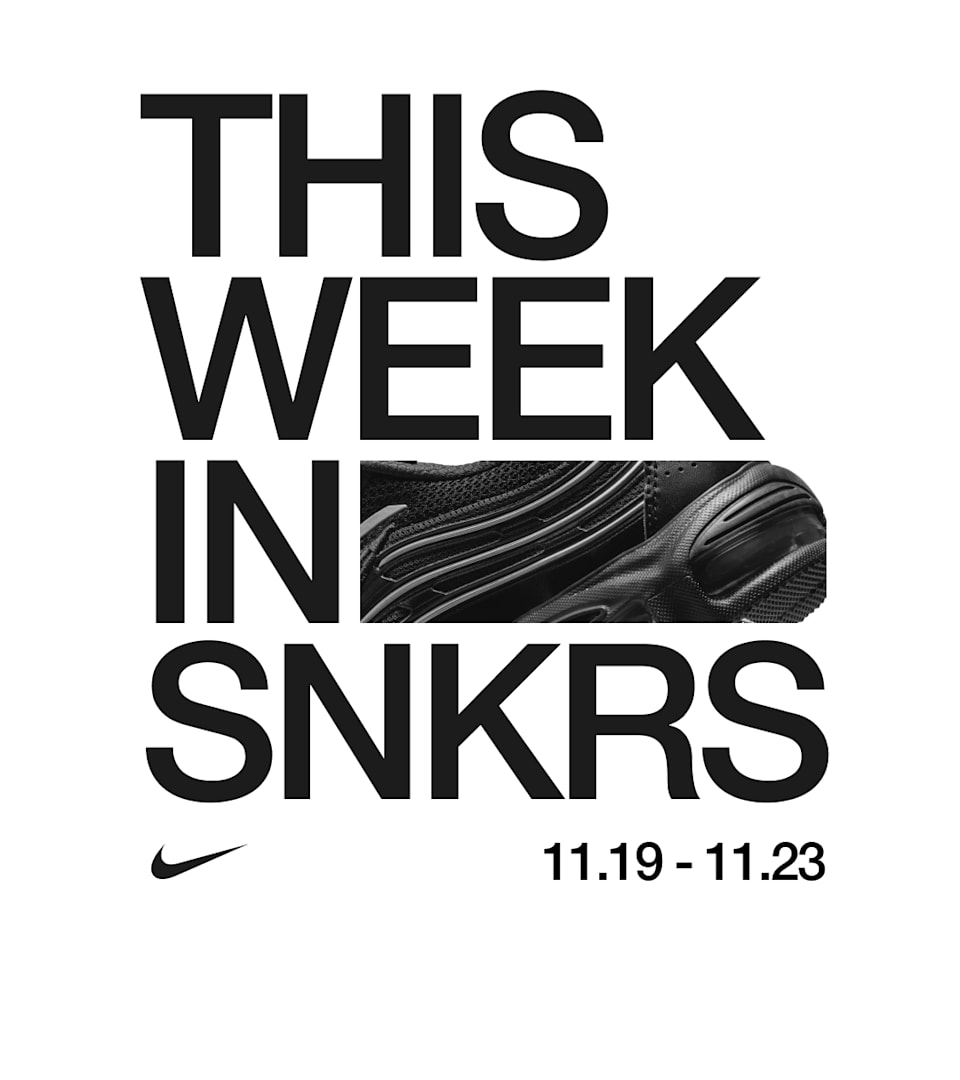 This Week in SNKRS: 11.19 - 11.23