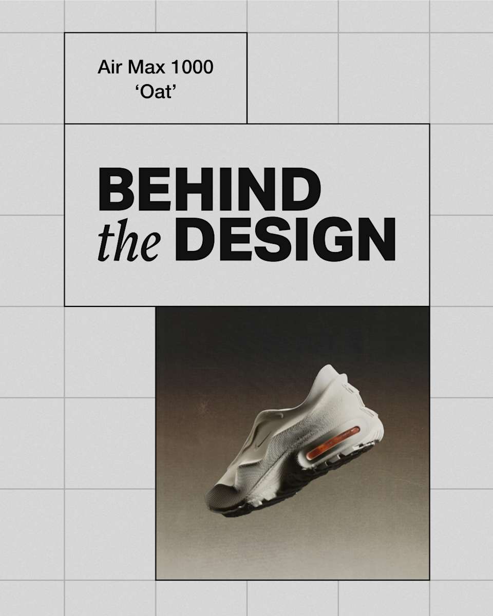 Behind the Design: Air Max 1000 'Oat'
