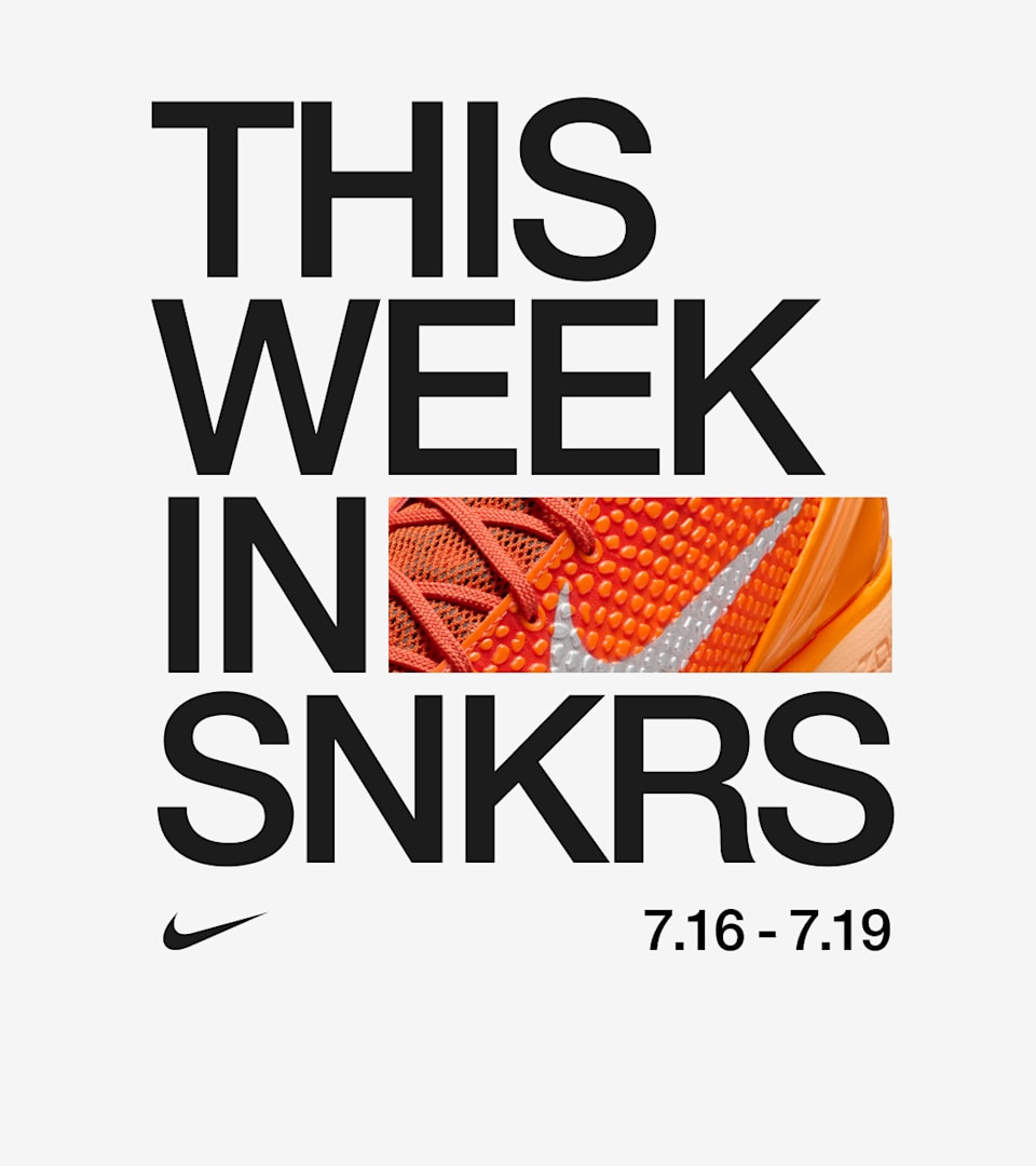 This Week in SNKRS: 7.16 - 7.19