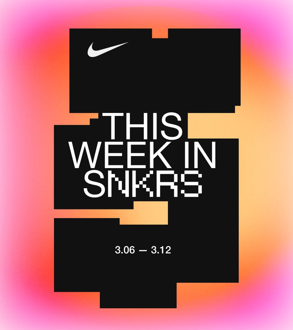 This Week In Snkrs 3 06 3 12